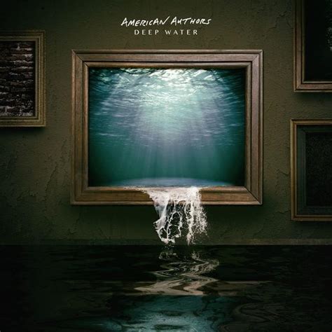 what songs are similar to deep water by american authors